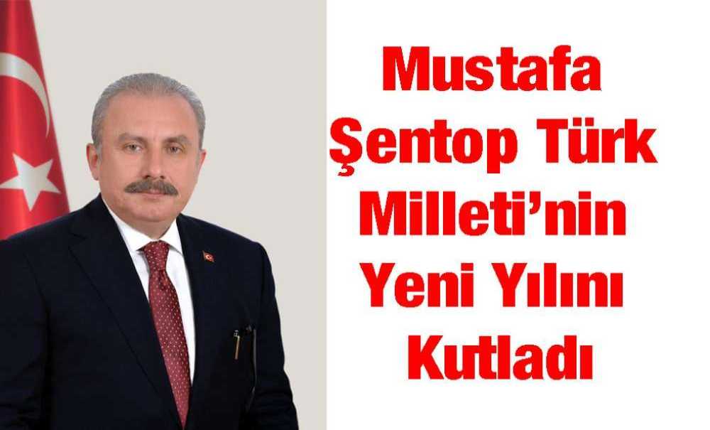 Mustafa Şentop Türk Milleti'nin Yeni Yılını Kutladı