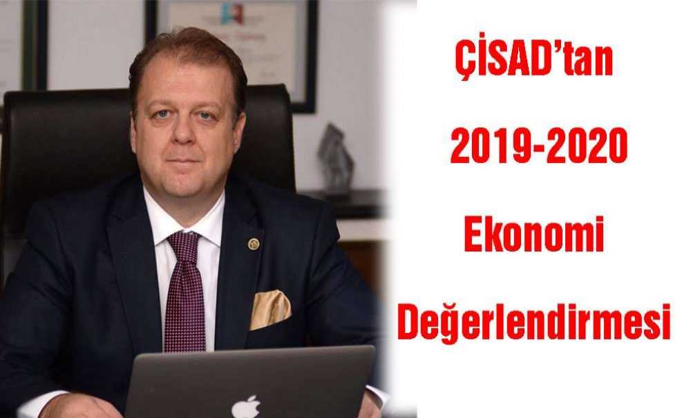 Çisad'tan 2019-2020 Ekonomi Değerlendirmesi