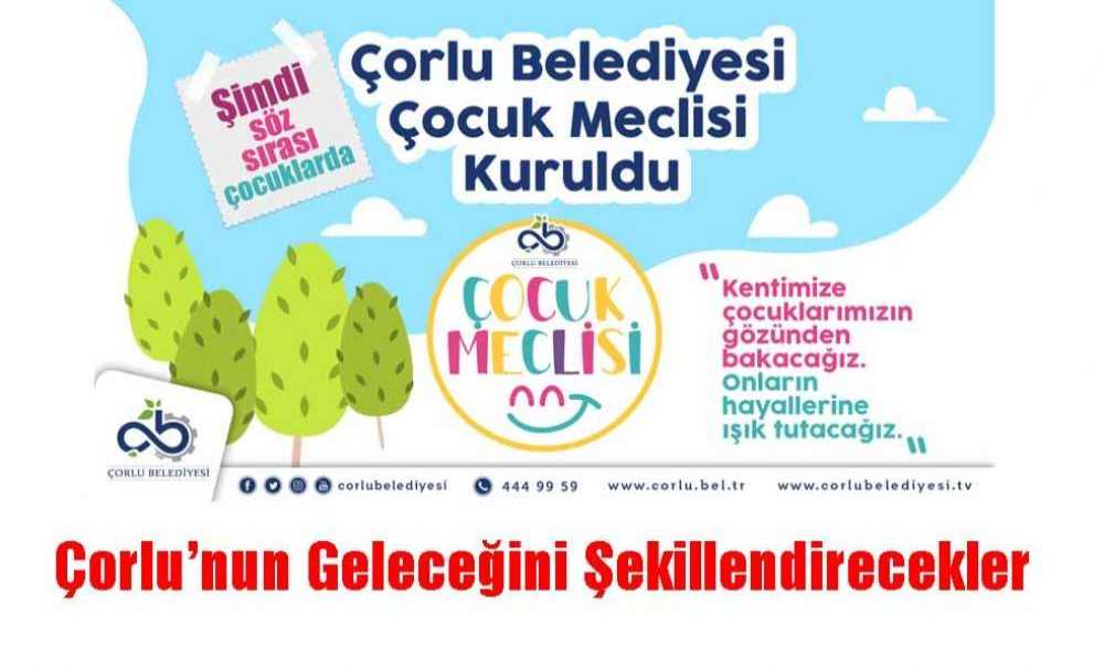 Çorlu'nun Geleceğini Şekillendirecekler