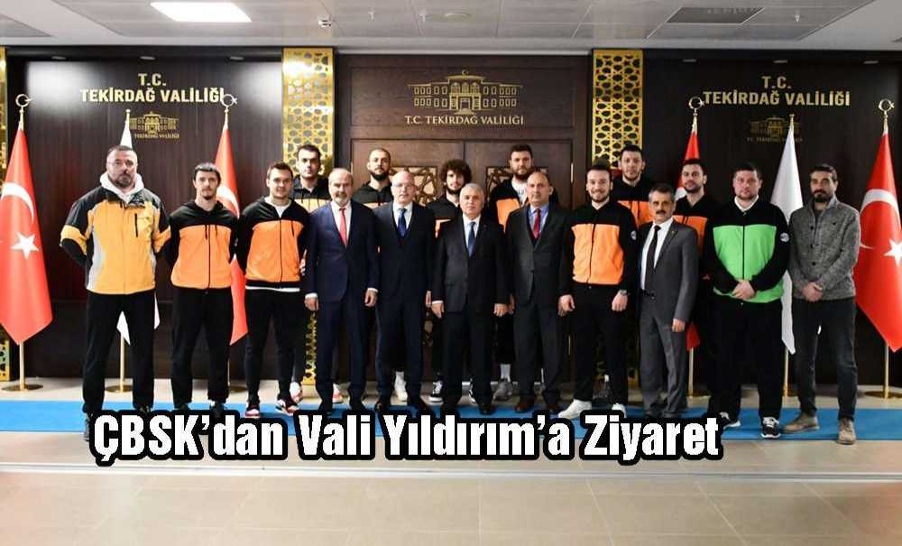 Çbsk'dan Vali Yıldırım'a Ziyaret