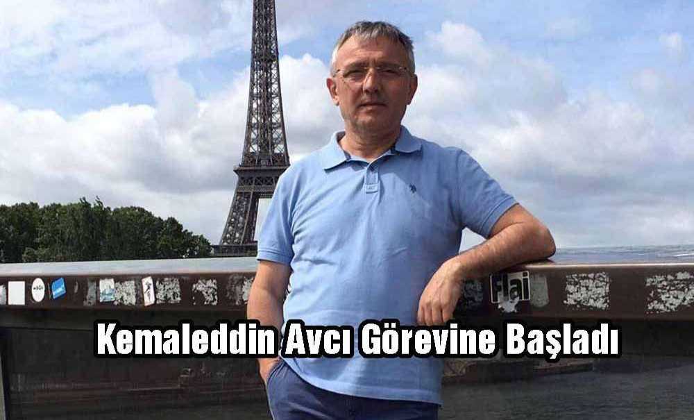 Kemaleddin Avcı Görevine Başladı