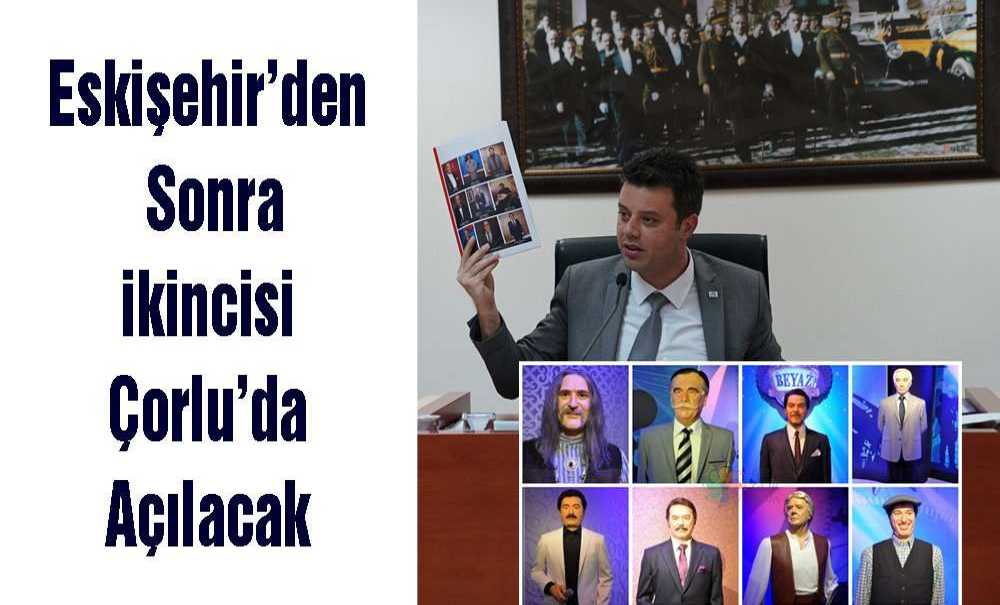 Eskişehir'den Sonra Ikincisi Çorlu'da Açılacak
