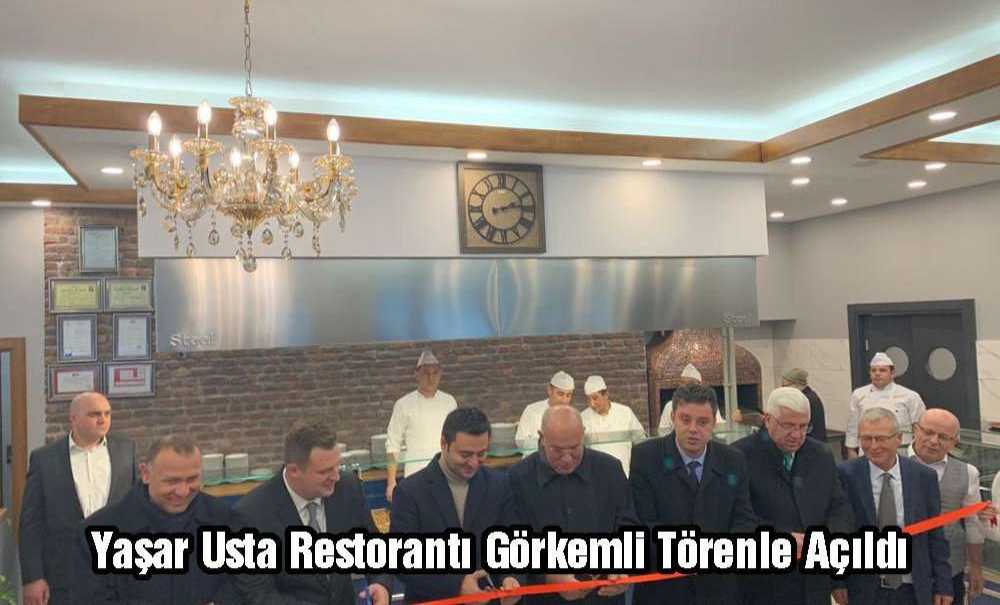 Yaşar Usta Bilen Lokantası Görkemli Törenle Açıldı