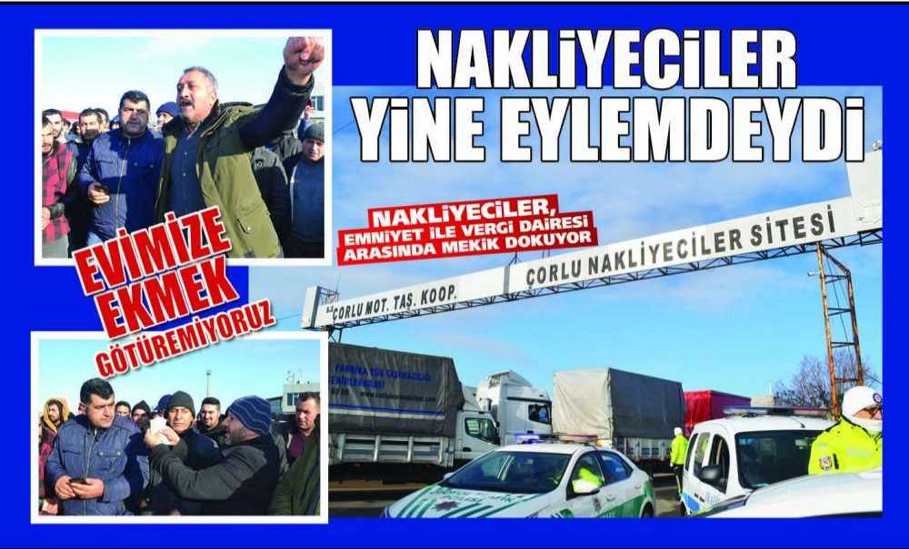 Nakliyeciler Yine Eylemdeydi
