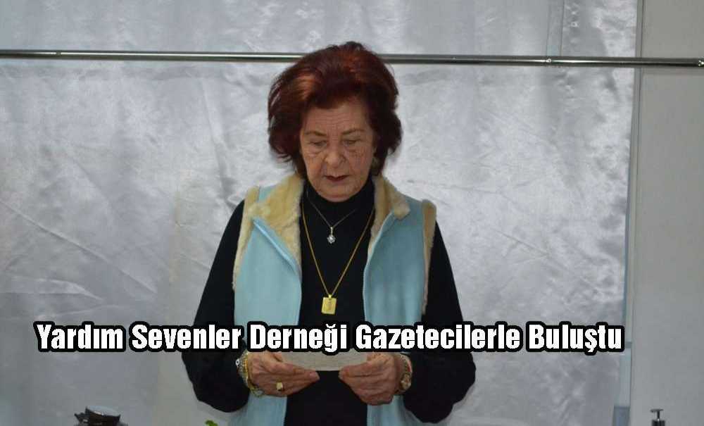 Yardım Sevenler Derneği Gazetecilerle Buluştu