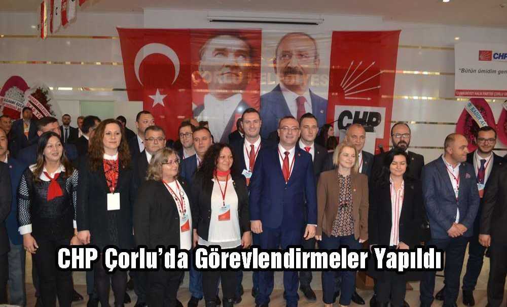 Chp Çorlu'da Görev Dağılımı