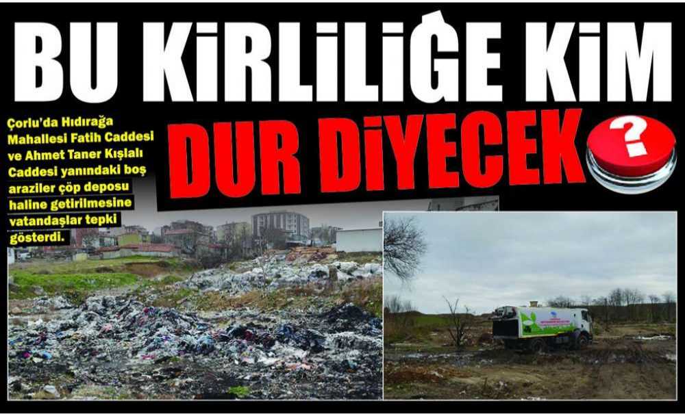 Bu Kirliliğe Kim Dur Diyecek?