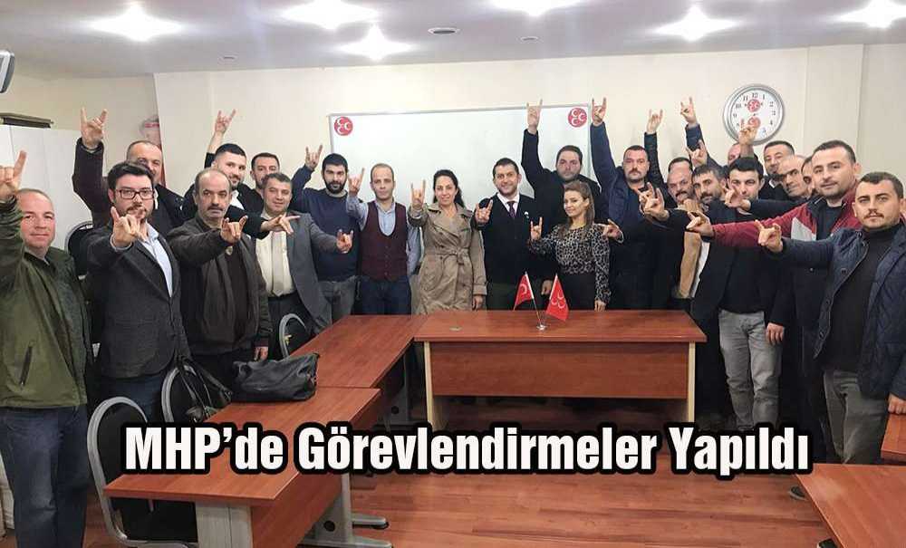 Mhp'de Görevlendirmeler Yapıldı