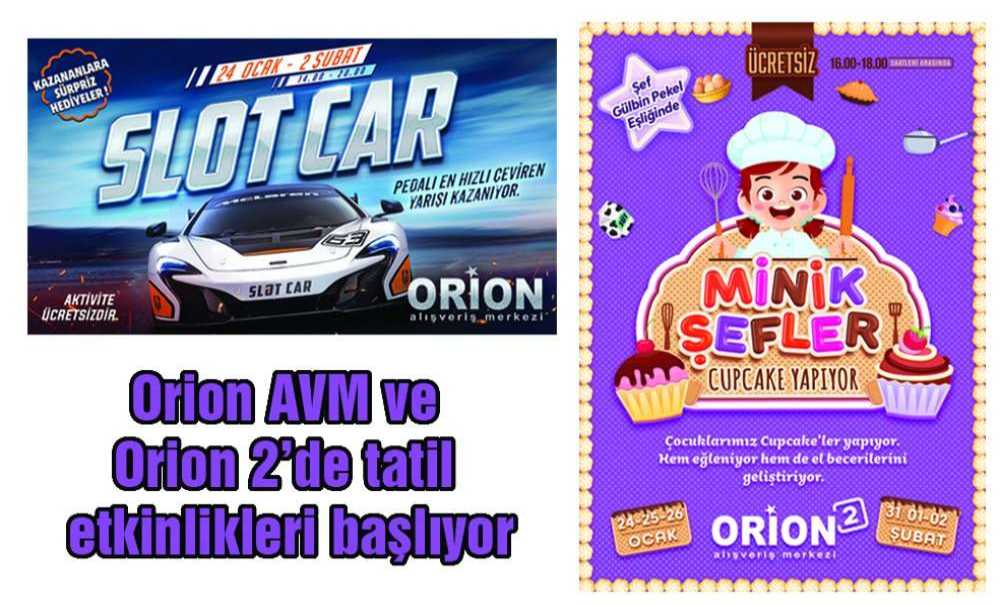 Orion Avm Ve Orion 2'de Tatil Etkinlikleri Başlıyor