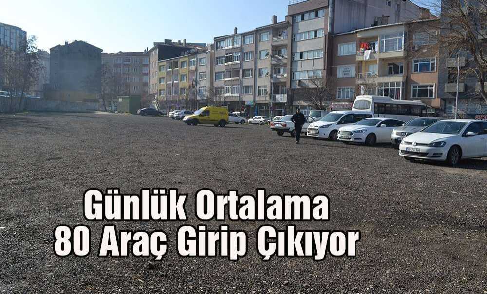 Günlük Ortalama 80 Araç Girip Çıkıyor