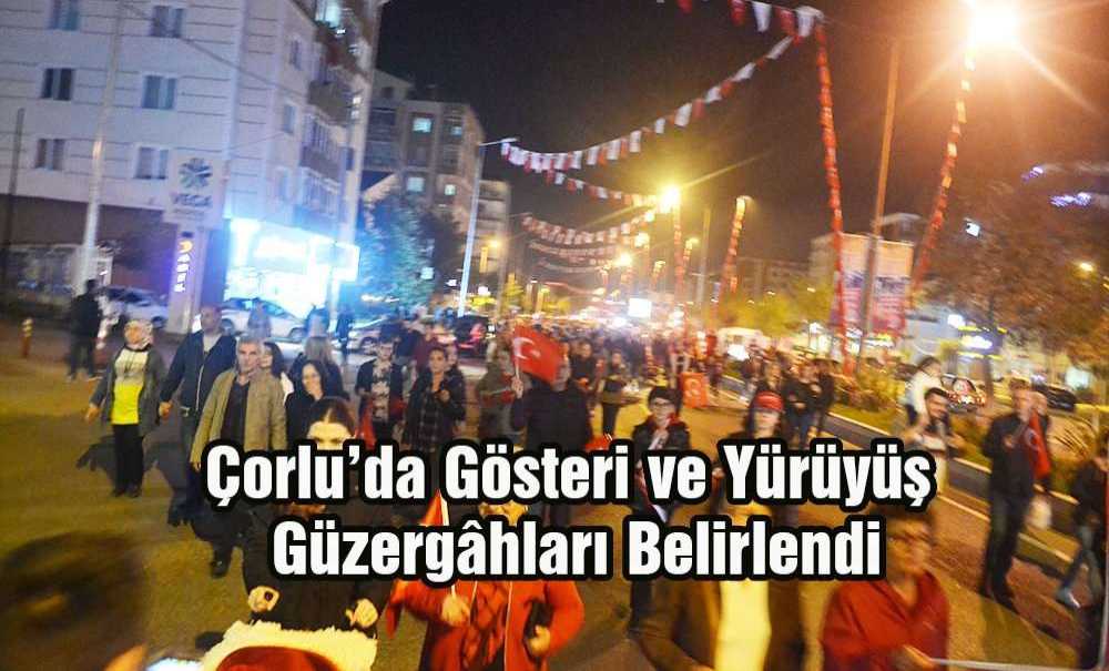 Çorlu'da Gösteri Ve Yürüyüş Güzergâhları Belirlendi