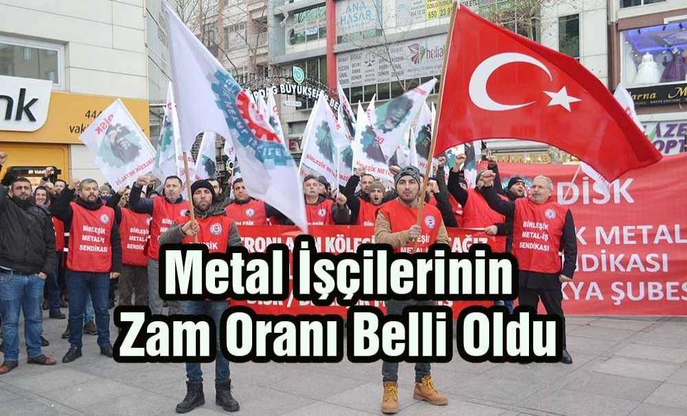 Metal İşçilerinin Zam Oranı Belli Oldu