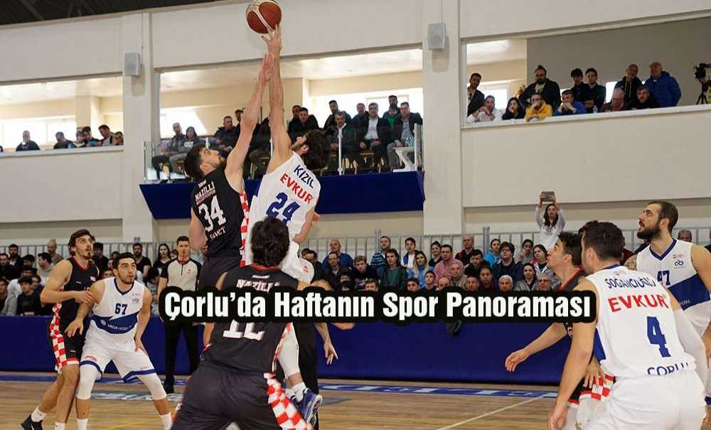 Çorlu'da Haftanın Spor Panoraması