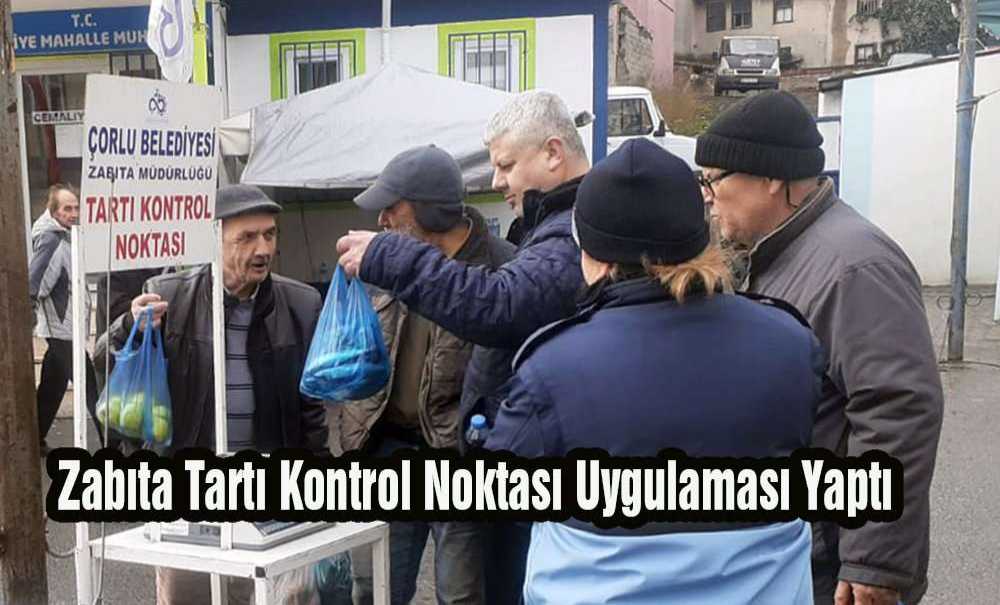 Zabıta Tartı Kontrol Noktası Uygulaması Yaptı