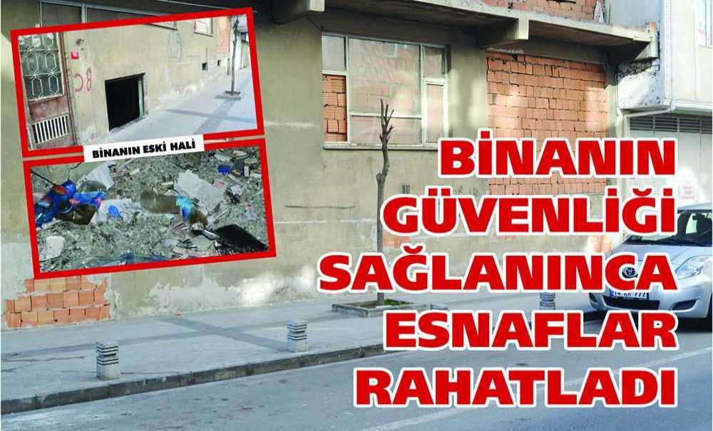Binanın Güvenliği Sağlanınca Esnaflar Rahatladı