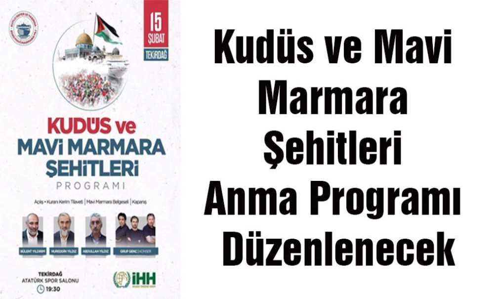Kudüs Ve Mavi Marmara Şehitleri Anma Programı Düzenlenecek