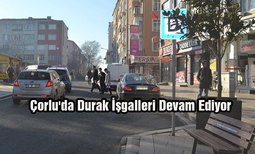 Çorlu'da Durak İşgalleri Devam Ediyor