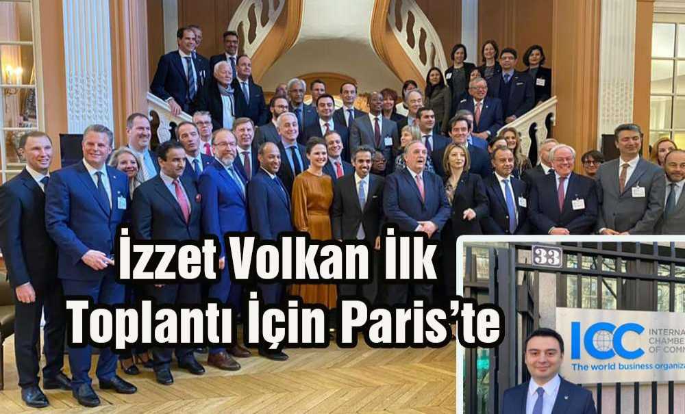 İzzet Volkan İlk Toplantı İçin Paris'te