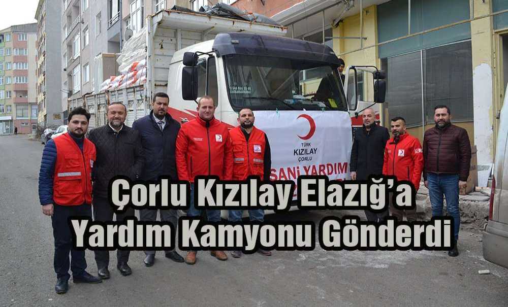 Türk Kızılay'ı Çorlu Şubesi Elazığ'a Yardım Kamyonu Gönderdi