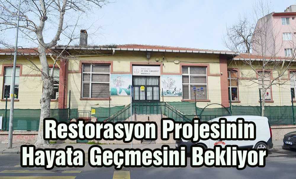 Restorasyon Projesinin Hayata Geçmesi Bekleniyor