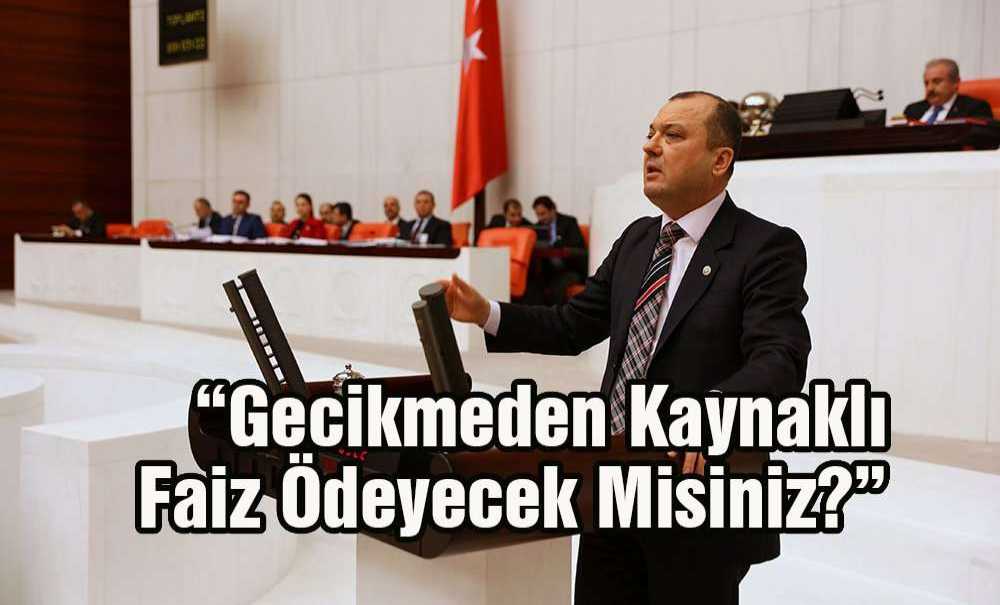 “Gecikmeden Kaynaklı Faiz Ödeyecek Misiniz?”