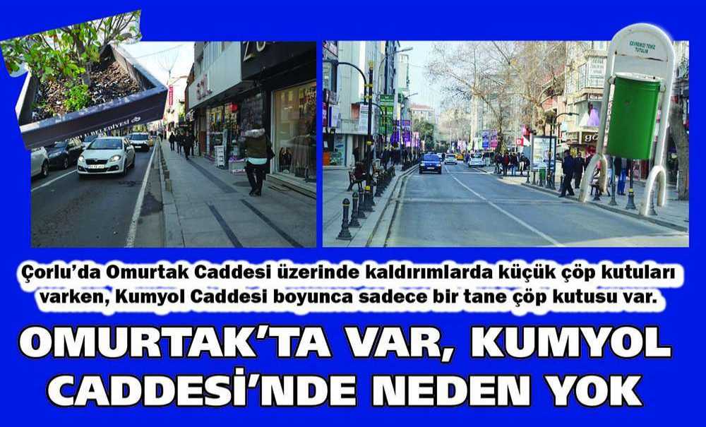 Omurtak'ta Var, Kumyol Caddesi'nde Neden Yok