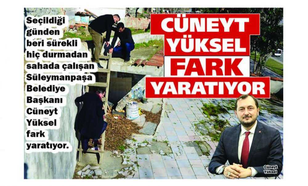 Cüneyt Yüksel Çalışmalarıyla Fark Yaratıyor