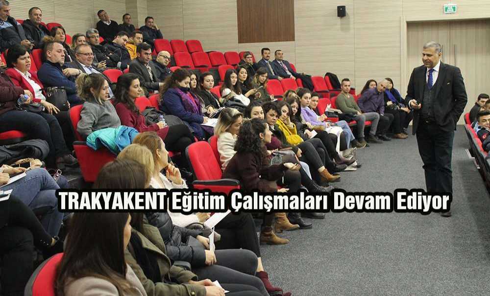 Trakyakent Eğitim Çalışmaları Devam Ediyor