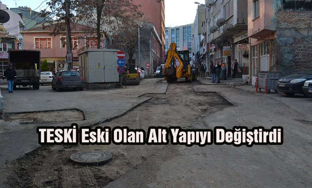 Teski Eski Olan Alt Yapıyı Değiştirdi