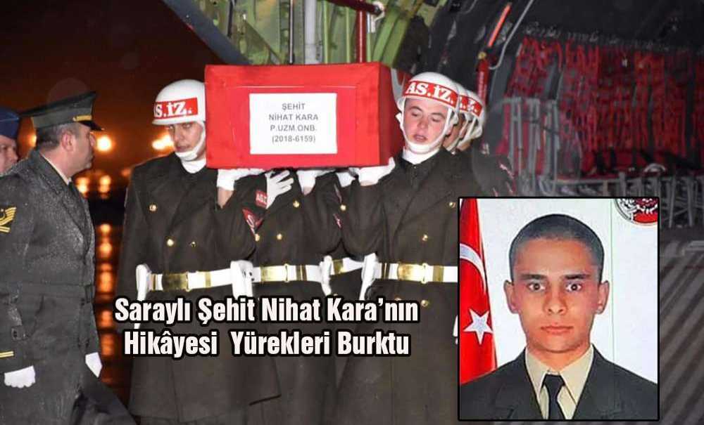 Saraylı Şehit Nihat Kara'nın Hikâyesi Yürekleri Burktu