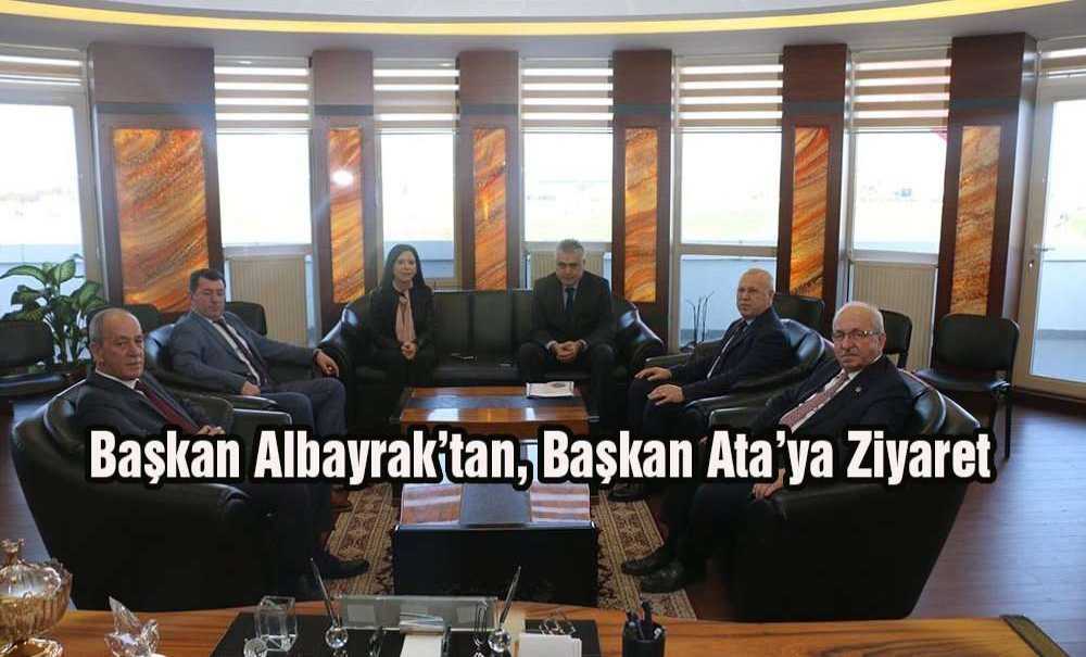 Başkan Albayrak'tan, Başkan Ata'ya Ziyaret