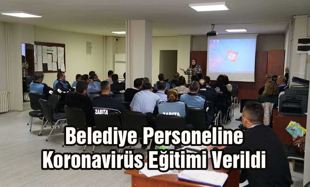 Belediye Personeline Koronavirüs Eğitimi Verildi
