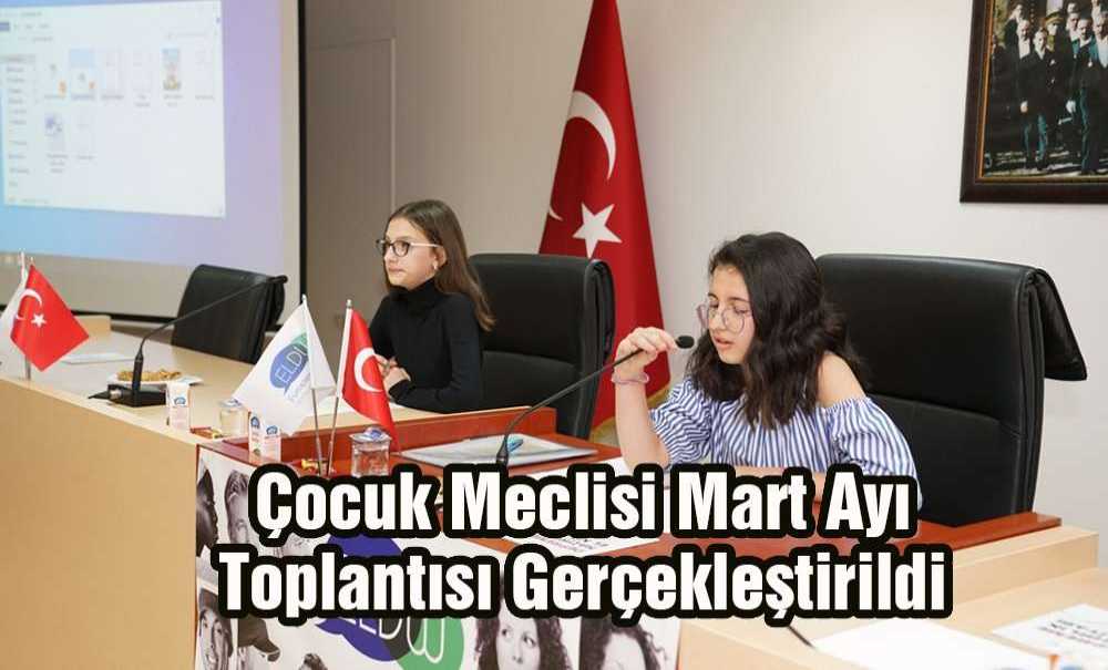 Çocuk Meclisi Mart Ayı Toplantısı Gerçekleştirildi