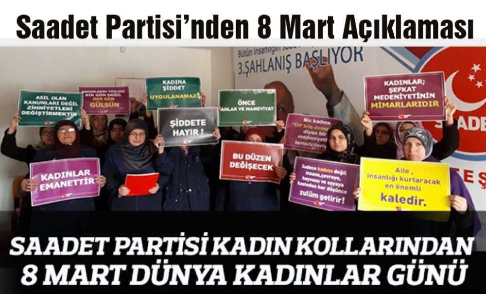 Saadet Partisi'nden 8 Mart Açıklaması