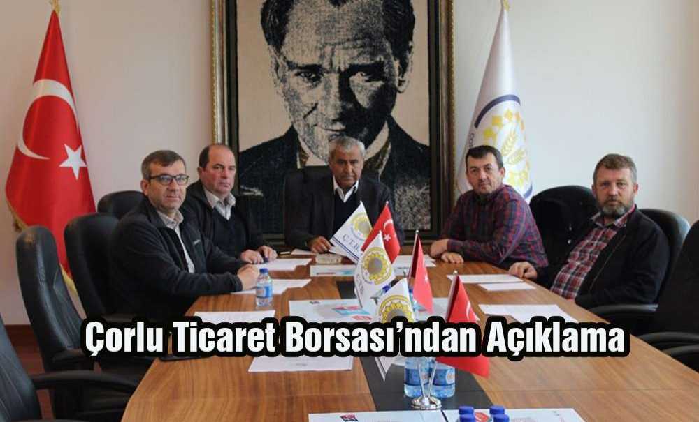 Çorlu Ticaret Borsası'ndan Açıklama