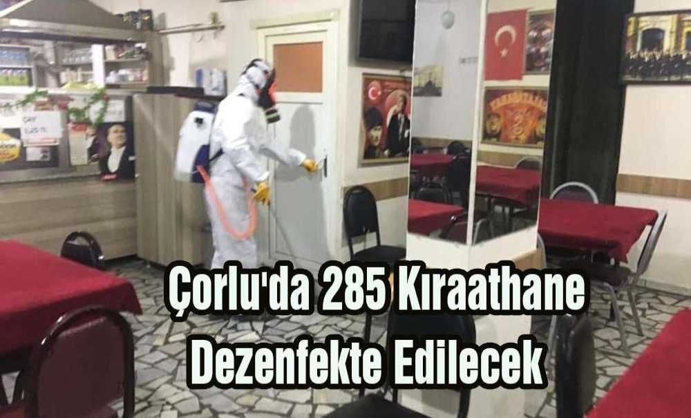 Çorlu'daki 285 Kıraathane Dezenfekte Edilecek