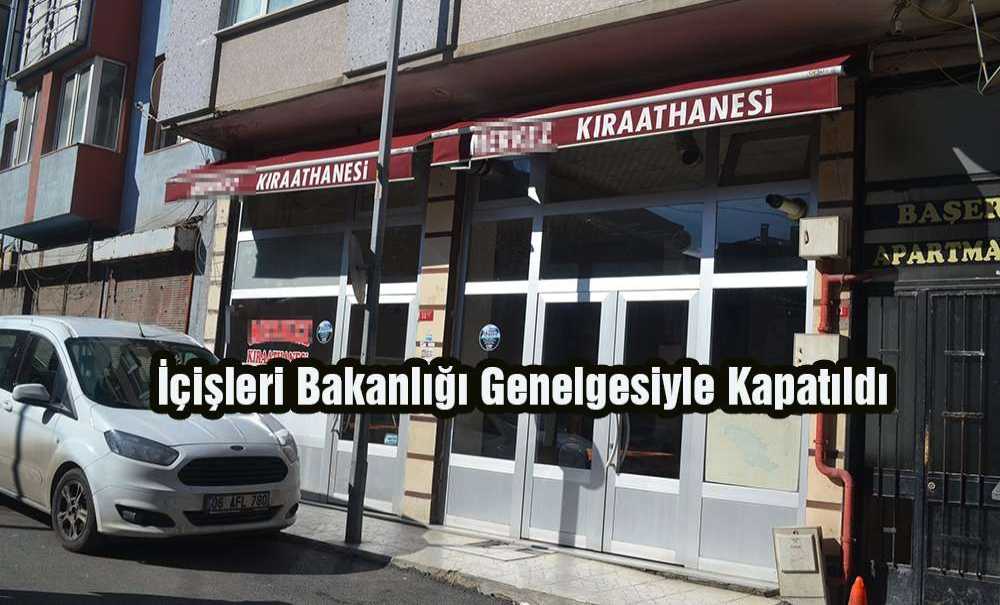 İçişleri Bakanlığı Genelgesiyle Kapatıldı
