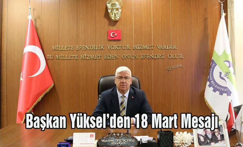 Başkan Yüksel'den 18 Mart Mesajı