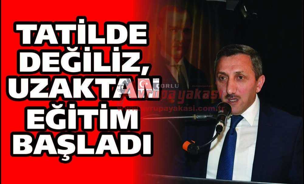 Tatilde Değiliz, Uzaktan Eğitim Başladı