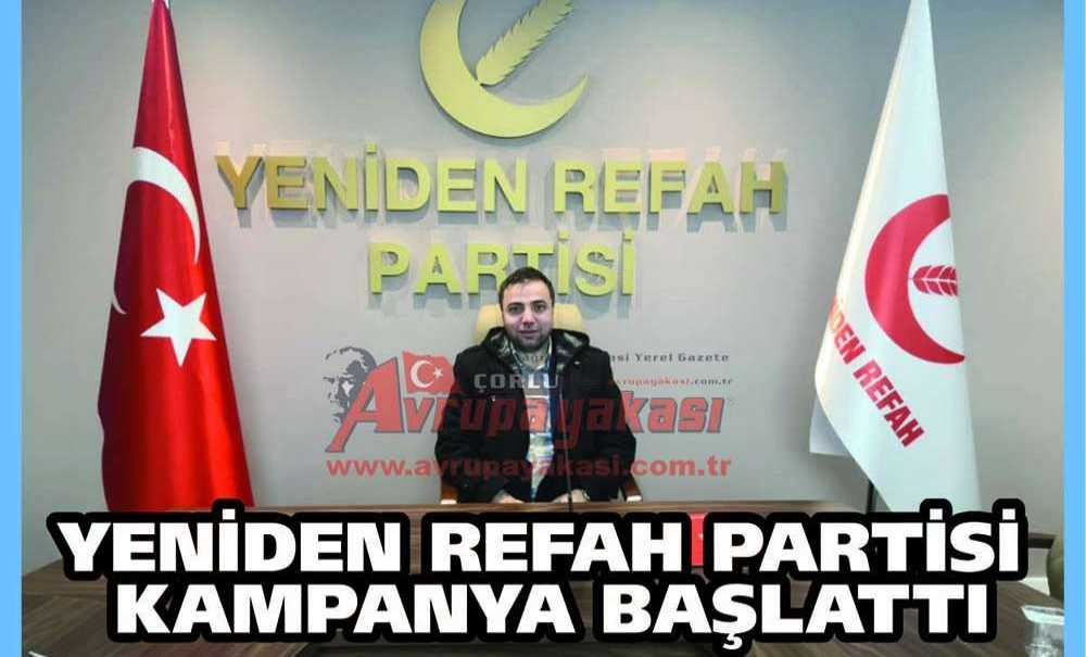 Yeniden Refah Partisi Kampanya Başlattı