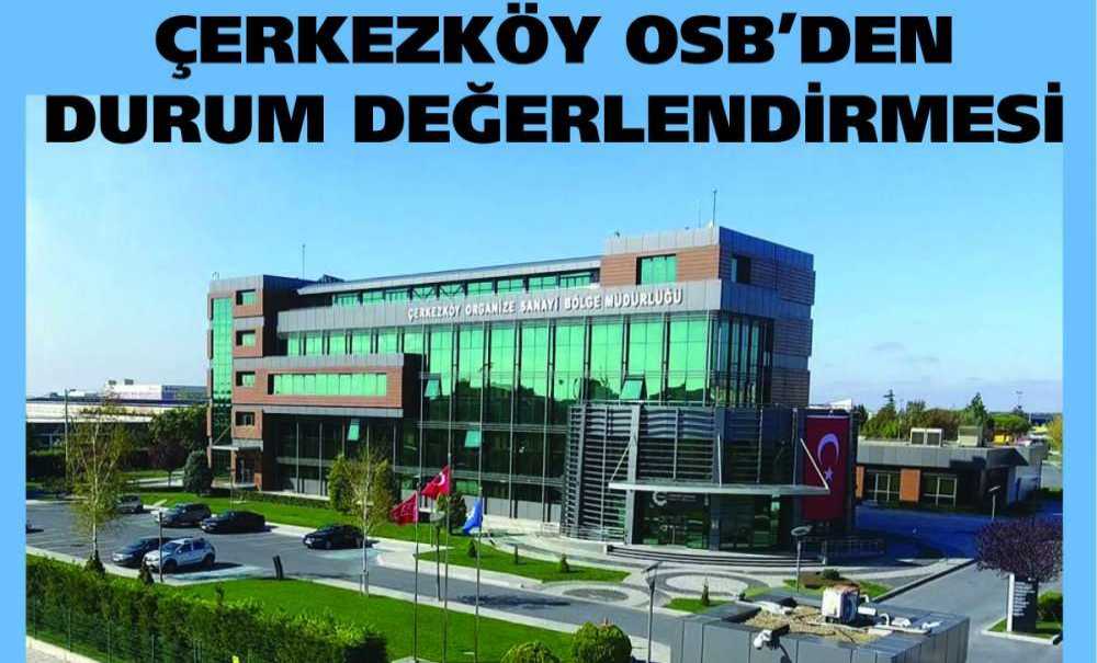 Çerkezköy Osb'den Durum Değerlendirmesi