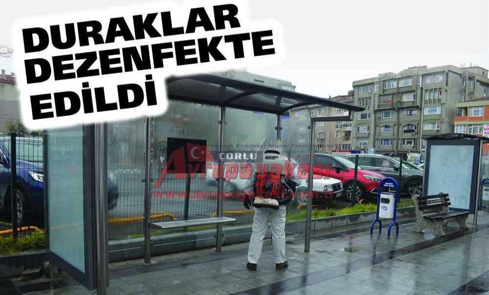 Duraklar Dezenfekte Edildi