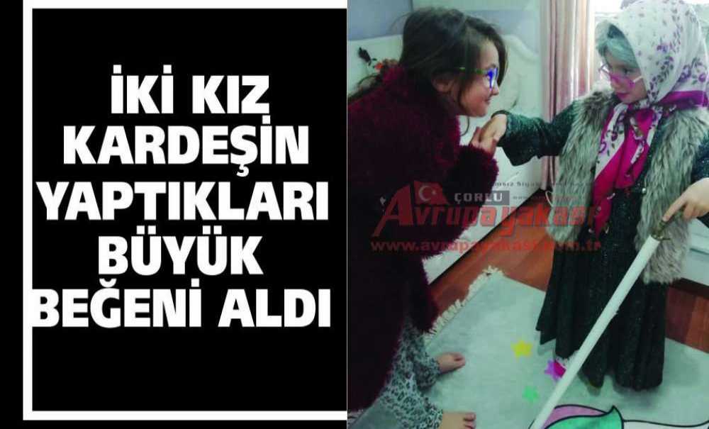 İki Kız Kardeşin Yaptıkları Büyük Beğeni Aldı