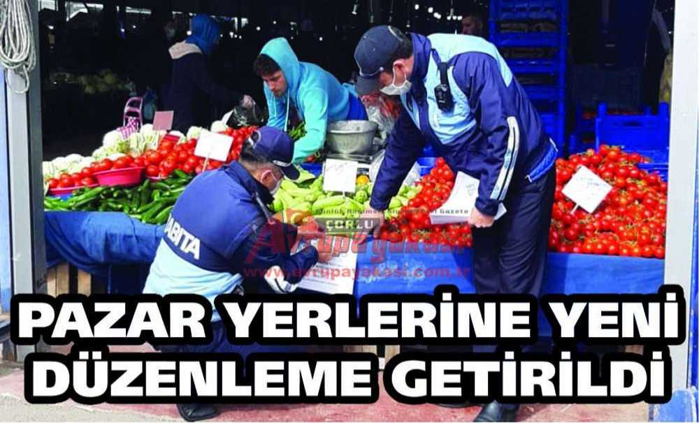 Pazar Yerlerine Yeni Düzenleme Getirildi