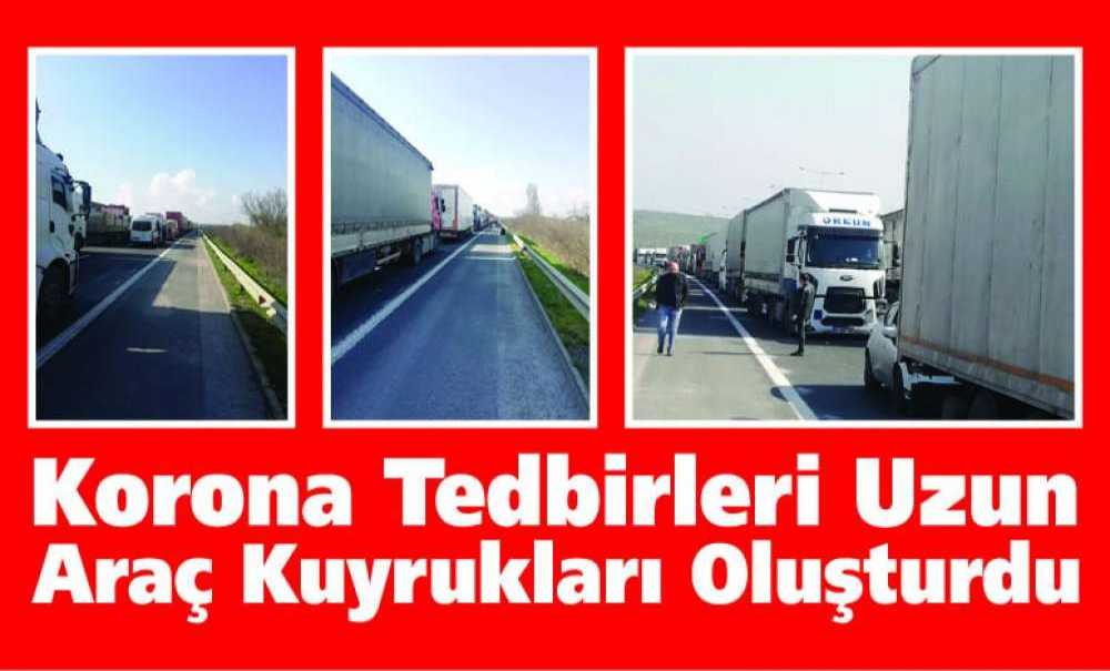 Korona Tedbirleri Uzun Araç Kuyrukları Oluşturdu