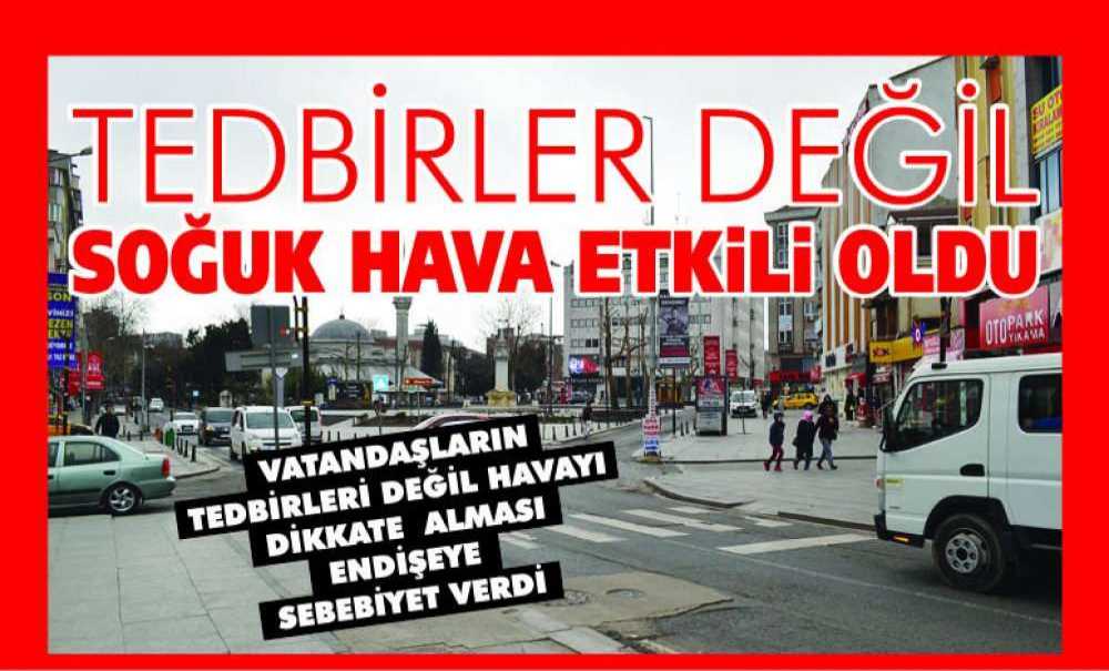 Tedbirler Değil Soğuk Hava Etkili Oldu