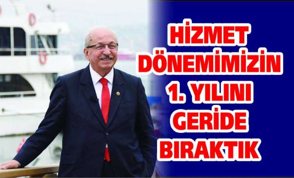 “Hizmet Dönemimizin 1. Yılını Geride Bıraktık”