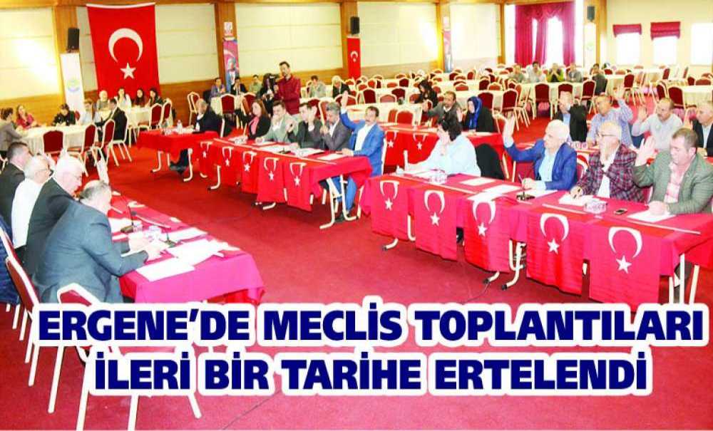 Ergene'de Meclis Toplantıları İleri Bir Tarihe Ertelendi