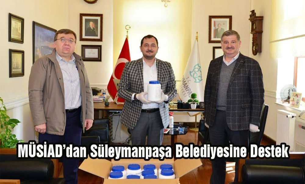 Müsiad'dan Süleymanpaşa Belediyesine Destek