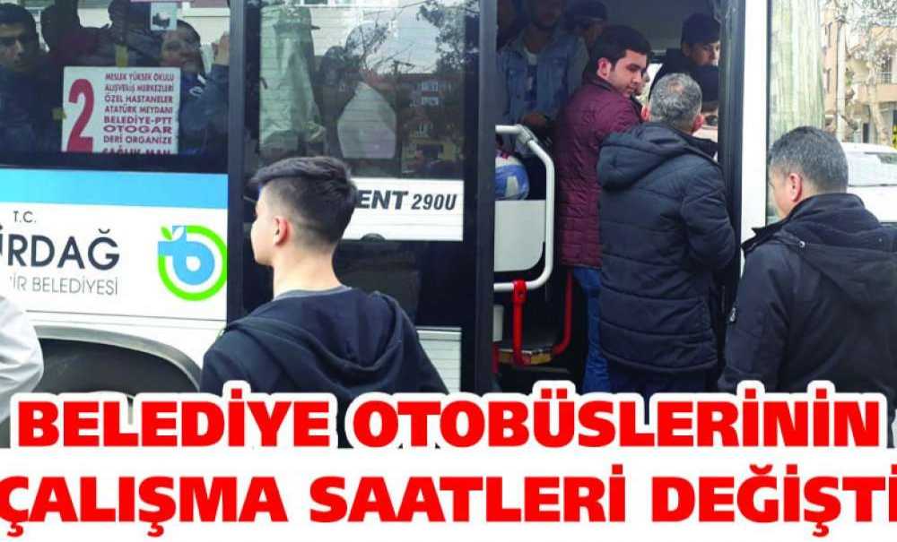 Belediye Otobüslerinin Çalışma Saatleri Değişti